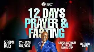 DAY 9 - 12 DAYS OF FASTING AND PRAYER CONTINUED | JANUARY 15, 2026