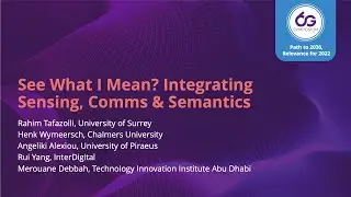 See What I Mean? Integrating Sensing, Communications and Semantics - 6GSymposium Spring 2022