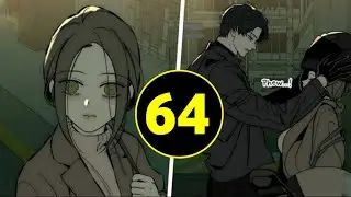 CHAPTER 64 : TEARS ON A WITHERED FLOWER MANHWA RECAP 🥀