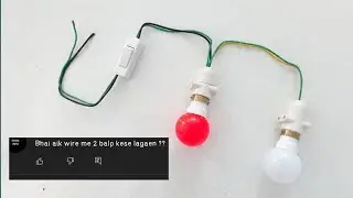 2 bulb 1 switch connection | bed switch connection | one switch two bulb connection