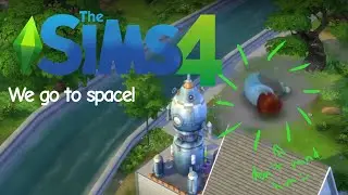 SIMS: We go to space!