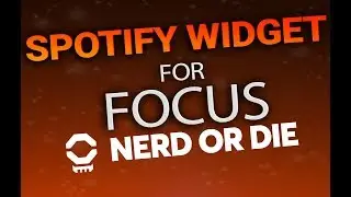 Spotify Widget for Focus from Nerd or Die