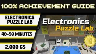 Electronics Puzzle Lab 100% Achievement Walkthrough * 2000GS in 40-50 Minutes *