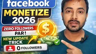 Facebook Video Monetization 2026 | Zero Follower Me Monetize Kaise Kare | Latest Update