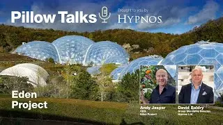 Eden Project with Andy Jasper & David Baldry | Pillow Talks | Hypnos