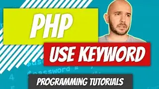 use Keyword - PHP - P40