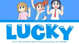 CITY THE ANIMATION Ending Song FULL『LUCKY』by TOMOO | Lyrics (Kan/Rom/Eng)