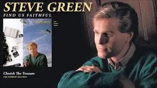 Steve Green - Cherish The Treasure
