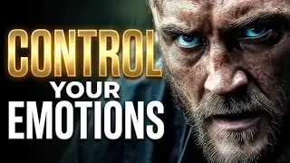 CONTROL YOUR EMOTIONS - 