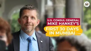 U.S. Consul General Mike Hankey&rsquo;s First 30 Days In India