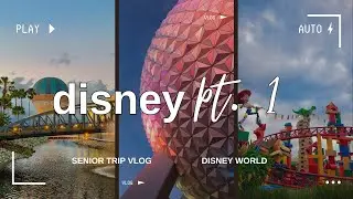 DISNEY SENIOR TRIP VLOG PART 1