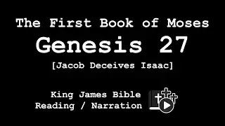 Genesis 27 | Jacob Deceives Isaac | Bible Reading