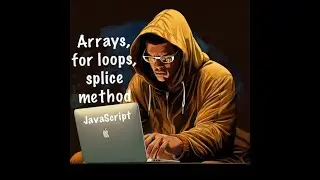 Mastering JavaScript Arrays, for Loops, and splice(): Ultimate Guide!