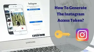 How to generate the Instagram Access Token?