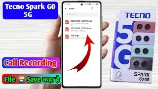 tecno spark go call recording kaha save hoti hai | tecno spark go call recording file