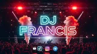 🌐 Universal Beat Network 🔥 DJ Remix Francis | Nightlife Energy 2025
