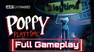 Poppy Playtime, глава 1 | Полное прохождение (4K 60FPS)