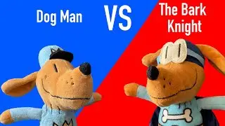 Dog Man vs The Bark Knight 2! (The Big Plushie Adventures Season 2)