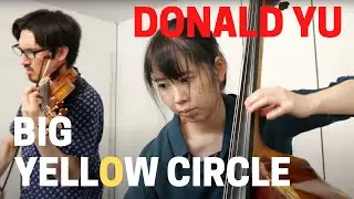 Duo A Due - Big Yellow Circle (2019) by Man-Ching Donald Yu - Violin Double Bass Duo