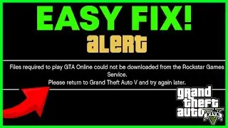How To Fix Files Required To Play GTA Online Could Not Be Downloaded (2026)