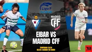 🔵 EIBAR VS MADRID CFF - LIGA F 25/26 🎙️ RELATO EN VIVO 🎙️ TB SPORTS