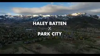 Haley Batten x Park City