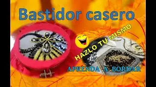 Bastidor casero para Bordado/Aro