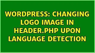 Wordpress: Changing logo image in header.php upon language detection
