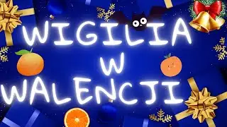 Wigilia na ulicach Walencji🦇🍊