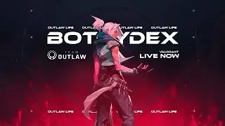 Valorant Live with BotCydex | Team Outlaw eSports | Rank Immortal | Team Outlaw eSports #3