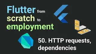 Free Flutter Course: From Scratch To Employment. 50. HTTP requests, dependencies | Flutter Tutorial