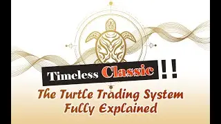 Timeless Classic: The Turtle Trading System Fully Explained