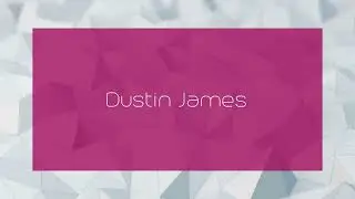 Dustin James - appearance