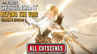 The First Descendant: Beyond the Void All Cinematic Cutscenes (4K ULTRA HD)