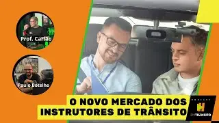 O NOVO MERCADO DOS INSTRUTORES DE TRÂNSITO