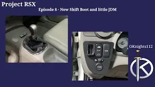 Project RSX - Episode 8 &ndash; Shift Boot Replacement and Little JDM