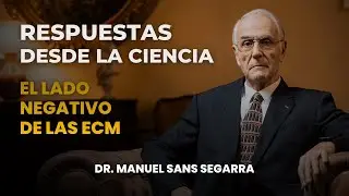 ¿Por qué algunas experiencias cercanas a la muerte son terroríficas? | Dr. Manuel Sans Segarra