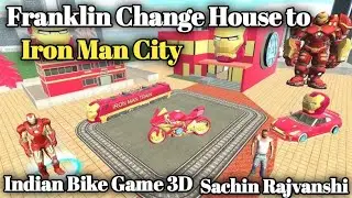 Franklin Change House to Iron Man City 😱 in Indian Bike Driving 3D | Sachin Rajvanshi | #new #video 