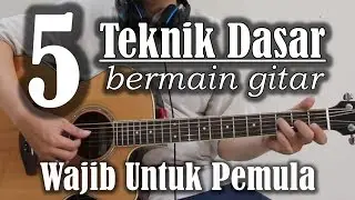 5 Teknik dasar bermain gitar wajib untuk pemula