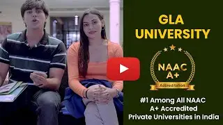 GLA University | NAAC A+ Accredited | Advantages of NAAC A+ Grade