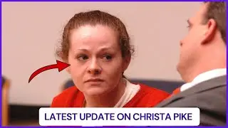 Where Is Christa Pike Now 2025