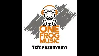 Tetap Bernyanyi | #pophits  | ONEFROGMUSIC