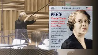 Florence Price&rsquo;s literary choral works &mdash; John Jeter leads world premiere recordings