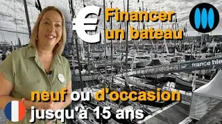 Nautisme - comment financer un bateau neuf ou d'occasion (jusqu'&agrave; 15 ans d'&acirc;ge)