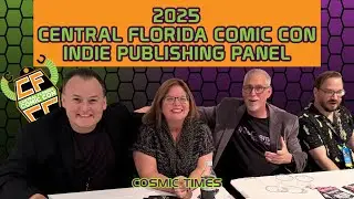 2025 Central Florida Comic Con - Indie Publishing Panel