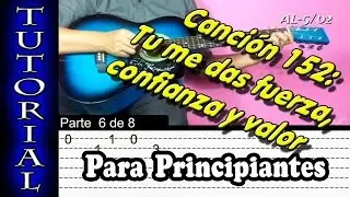 Nuevo Cantico 152 Tu me das Fuerza, Confianza y Valor - con Tablatura
