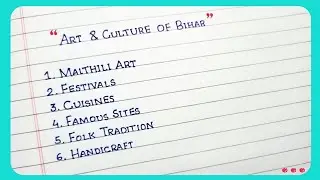 Art & Culture of Bihar / Bihari culture / Essay on Art and Culture of Bihar /Bihar State/Bihar India