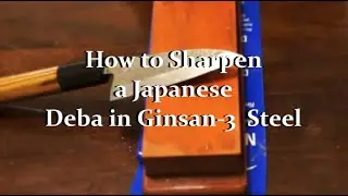 How to Sharpen a Japanese Deba | Ginsan-3 Steel