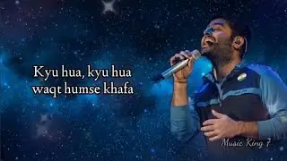 Kyu Hua (LYRICS) - Arijit Singh | Nishant Dahiya & Pragya Jaiswal
