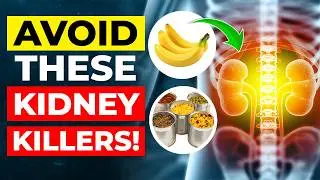 WARNING! 6 Foods That KILL Your KIDNEYS!